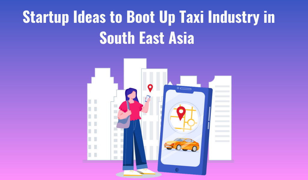 taxi business in South East Asian