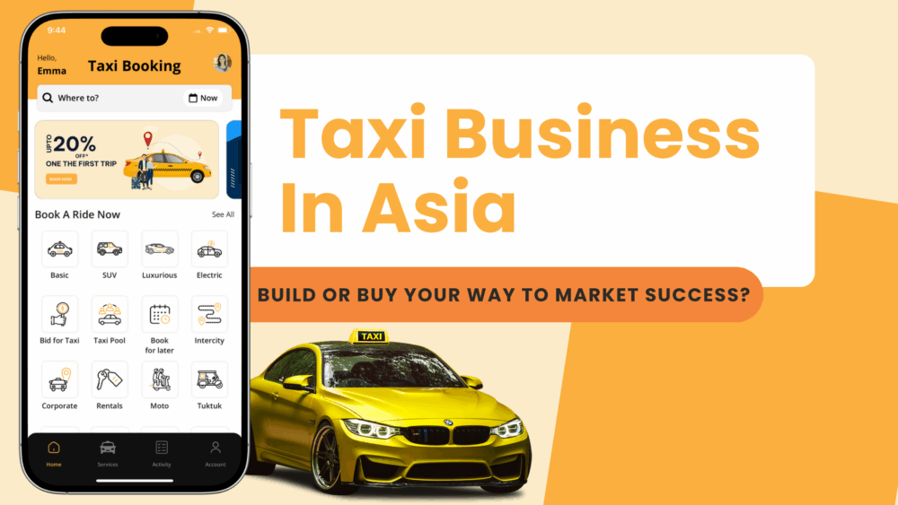 Taxi Business in Asia: Build or Buy Your Way to Market Success?