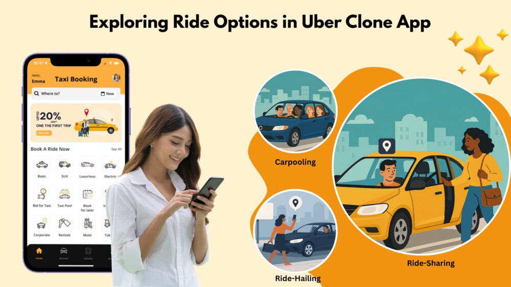 Ride Hailing vs. Sharing vs. Carpooling in an Uber Clone App