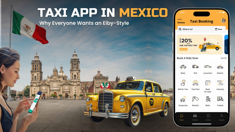 Why Entrepreneurs Are Racing to Build Taxi Apps like Eiby in Mexico