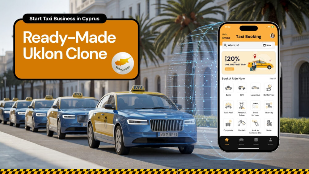 Why Choose a Uklon Clone to Launch Your Taxi Booking App in Cyprus