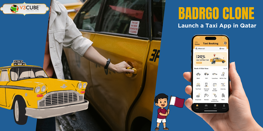 Why Entrepreneurs Should Launch a Taxi App in Qatar Using a Badrgo Clone